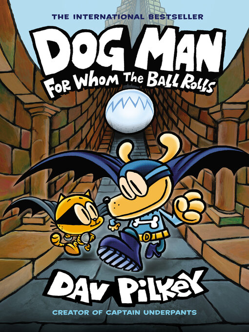 Title details for For Whom the Ball Rolls by Dav Pilkey - Available